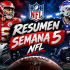 Resumen Semana 5 NFL | Resultados y Posiciones Actualizadas