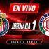Chivas vs Toluca Jornada 1 Apertura 2026