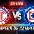 Toluca vs Cruz Azul EN VIVO el campeón de campeones de la Liga MX