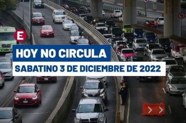 Hoy No Circula sabatino 3 de diciembre de 2022