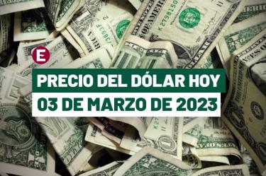 Precio del dólar hoy 03 de marzo de 2023 en bancos de México.