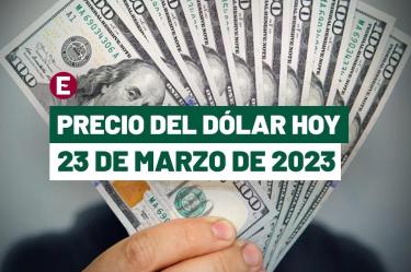 Precio del dólar hoy 23 de marzo de 2023 en bancos de México.
