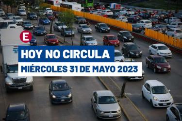 Hoy No Circula 31 de mayo de 2023 en CDMX y Edomex.