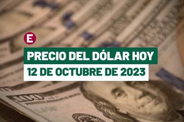 Precio del dólar hoy 12 de octubre de 2023 en bancos de México