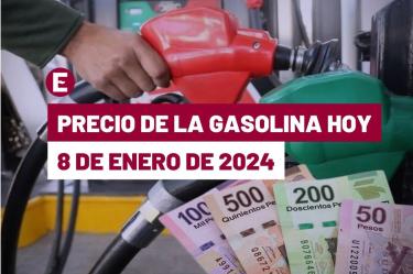 ¿Cuál es el precio de la gasolina hoy 8 de enero de 2024 en CDMX?