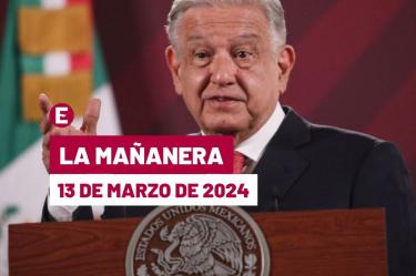 Mañanera de AMLO hoy en vivo | 13 de marzo de 2024