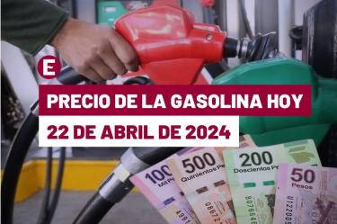 El precio de la gasolina en México este 21 de abril de 2024