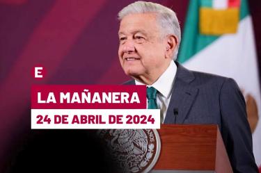 Mañanera de AMLO hoy en vivo | 24 de abril de 2024