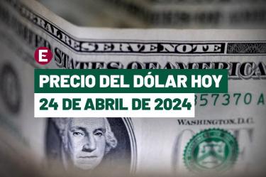 Precio del dólar hoy 24 de abril de 2024 en bancos de México