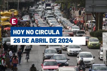 Hoy No Circula del 26 de abril del 2024. 