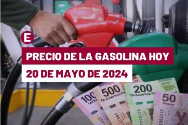 El precio de la gasolina en México este 20 de mayo de 2024