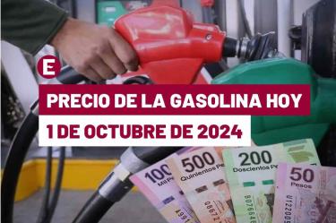 El precio de la gasolina en México este 1 de octubre de 2024