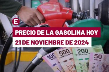 Precio de la gasolina en México el 21 de noviembre 2024