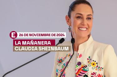 Mañanera de Sheinbaum hoy en vivo | 26 de noviembre de 2024