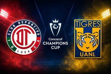 Toluca y Tigres se enfrentan en el Estadio Nemesio Diez para definir al nuevo campeón de la Concacaf Champions Cup 2026.