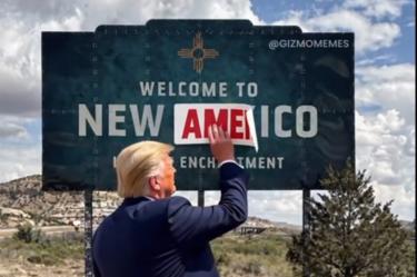 Horas después, Trump siguió con la idea en sus redes sociales, pero en esta ocasión utilizó un video para modificar un letrero de Welcome to New México, por Welcome to New América.