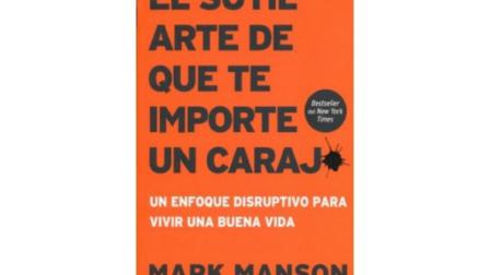 4. El sutil arte de que te importe un carajo. Foto: Librerías Gandhi.