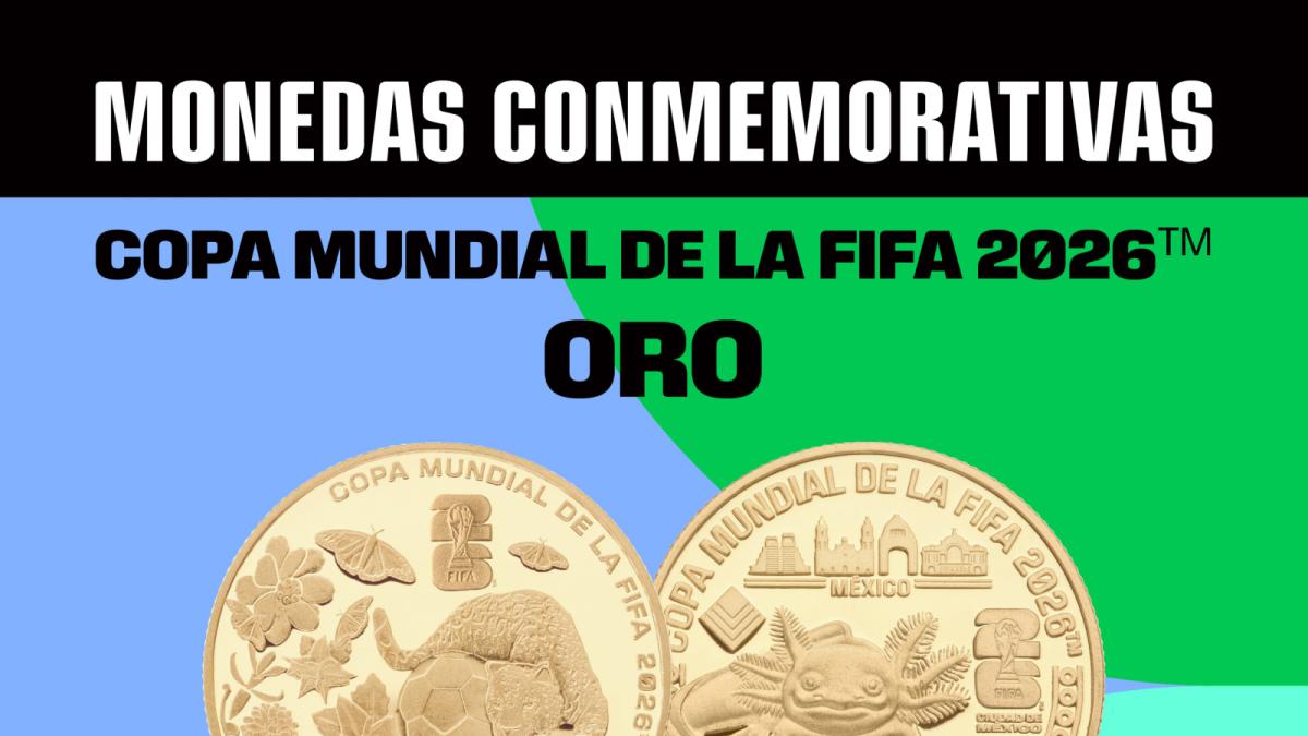 <![CDATA[Monedas del Mundial 2026 de Banxico: precio, dónde comprarlas y cuándo salen a la venta]]>