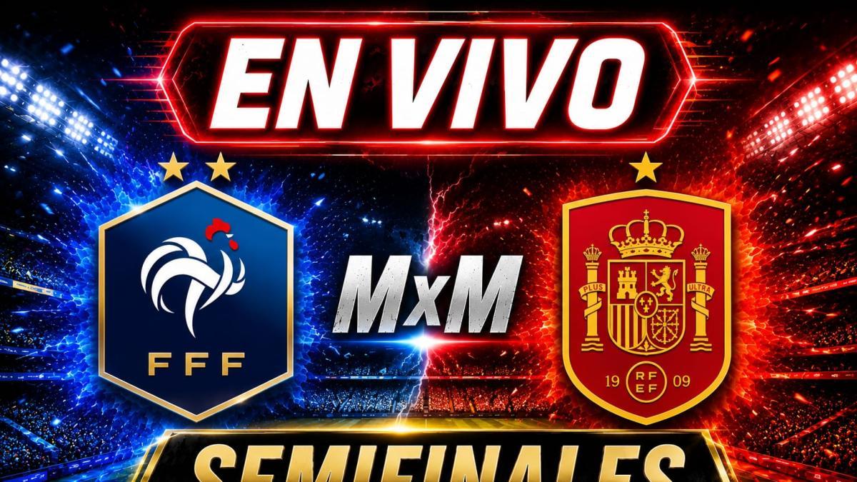 Francia vs España EN VIVO: Sigue las Semifinales del Mundial 2026